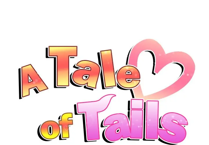 A Tale Of Tails Chapter 15 - Page 1