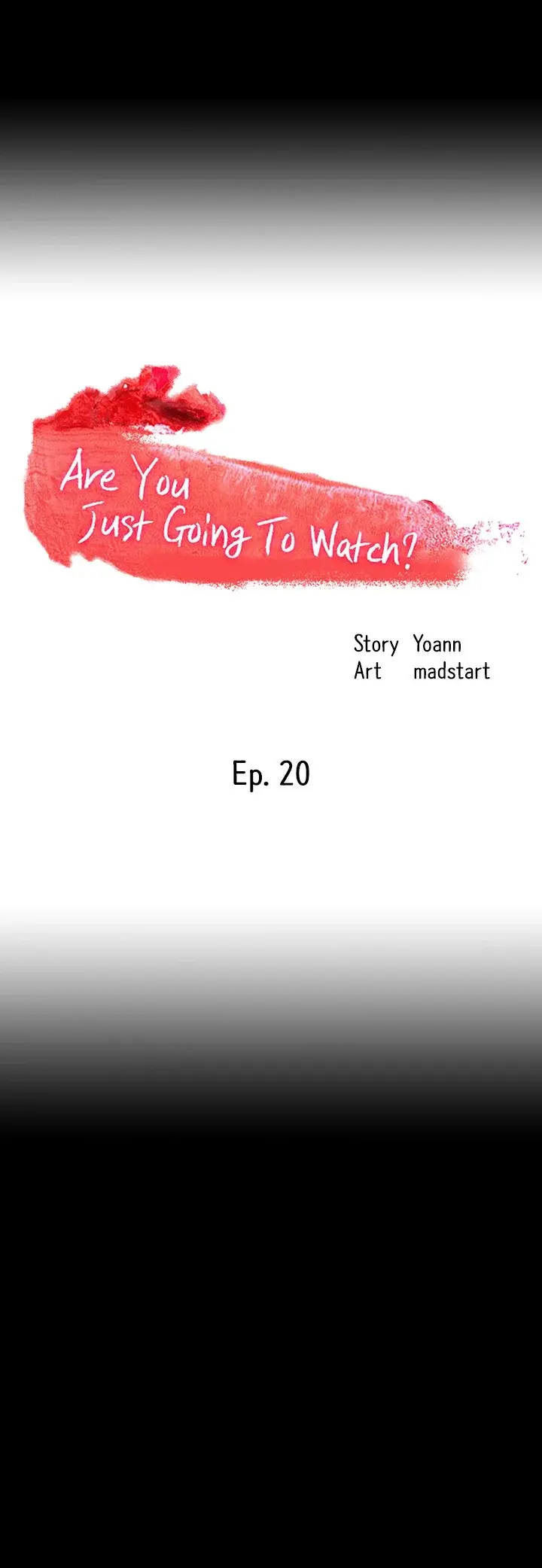 Are You Just Going To Watch Chapter 20 - Page 3