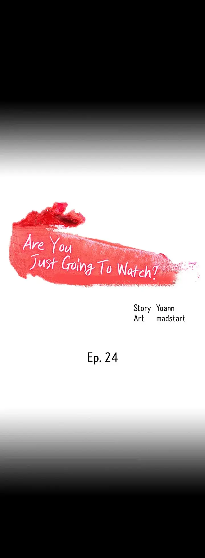 Are You Just Going To Watch Chapter 24 - Page 11