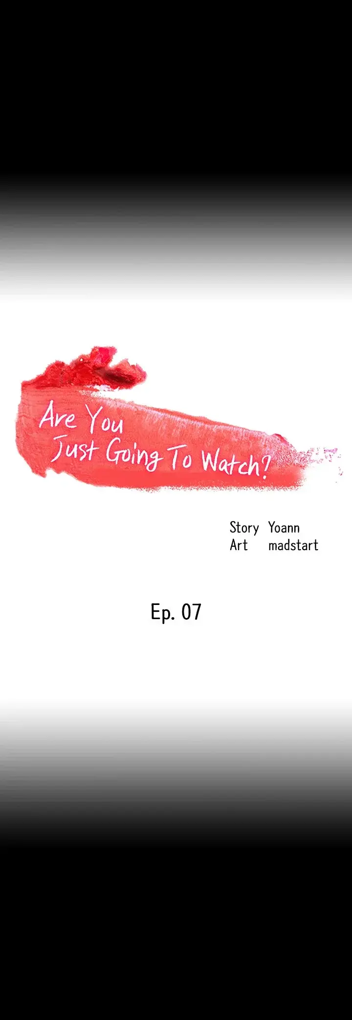 Are You Just Going To Watch Chapter 7 - Page 3