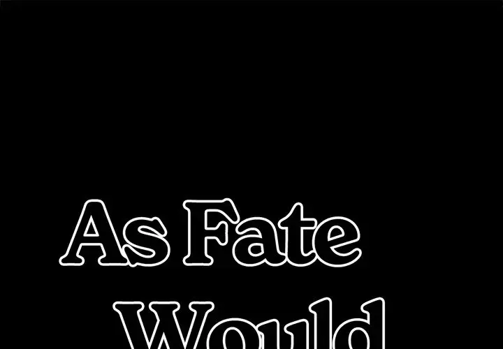 As Fate Would Have It Chapter 7 - Page 1