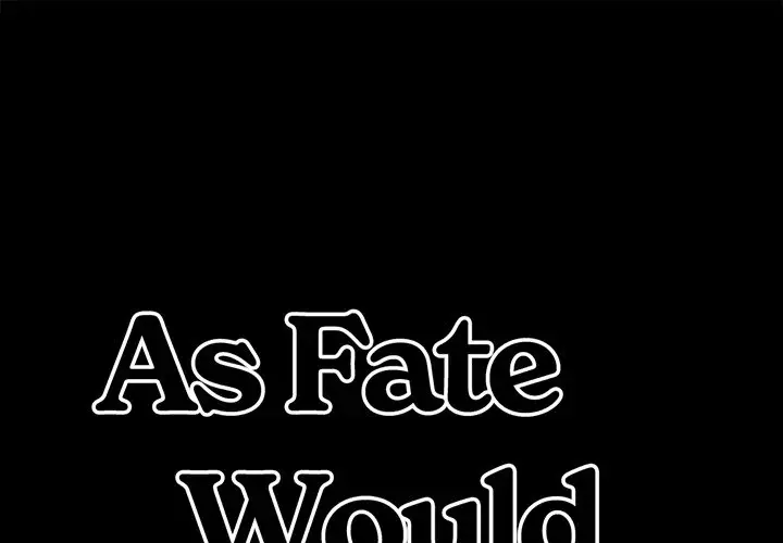 As Fate Would Have It Chapter 9 - Page 1