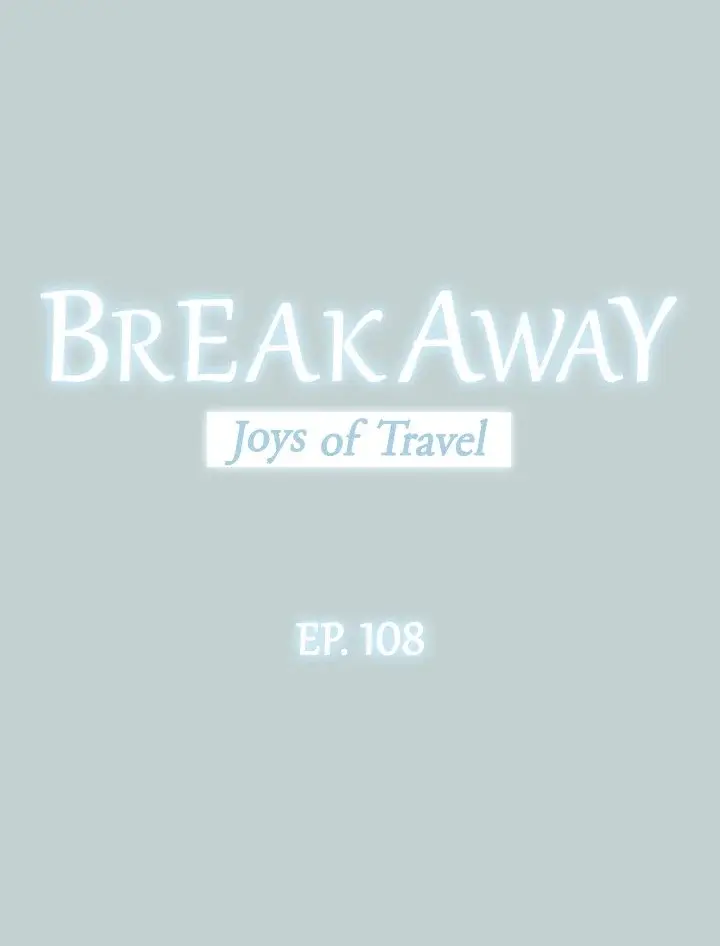 Breakaway Joys Of Travel Chapter 108 - Page 3