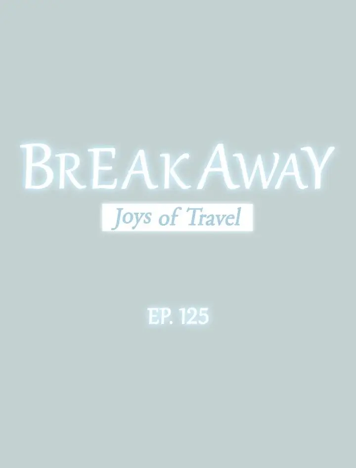 Breakaway Joys Of Travel Chapter 125 - Page 2