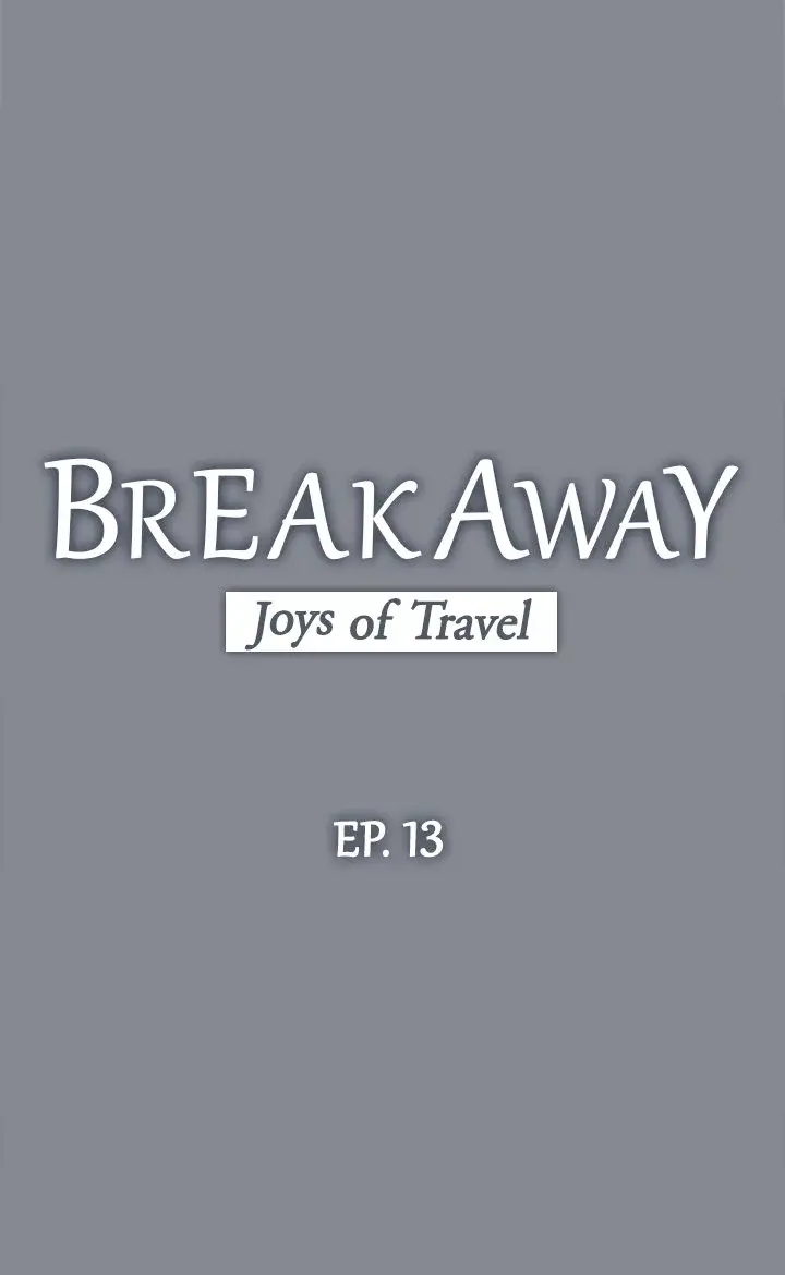 Breakaway Joys Of Travel Chapter 13 - Page 4