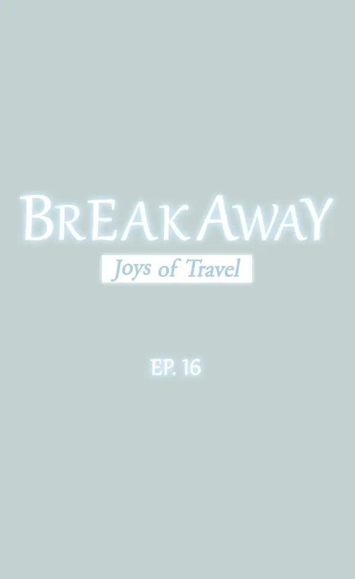 Breakaway Joys Of Travel Chapter 16 - Page 3