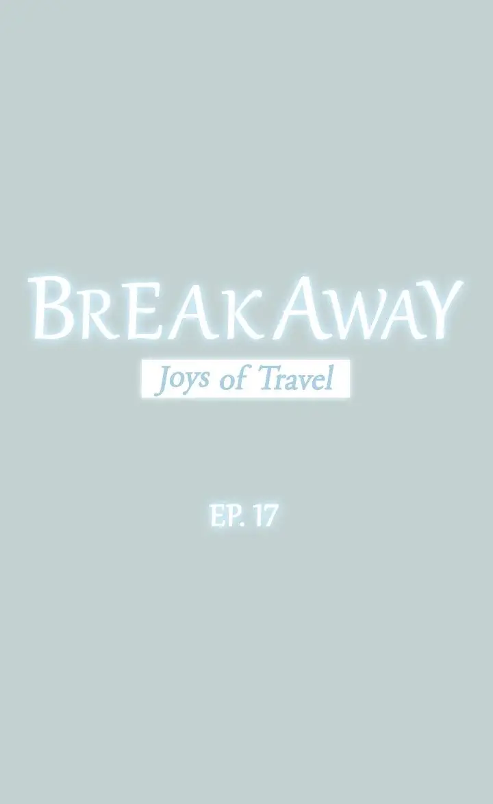 Breakaway Joys Of Travel Chapter 17 - Page 3