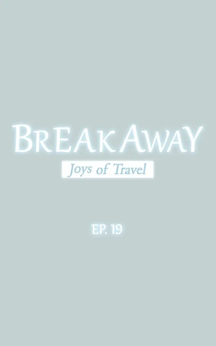 Breakaway Joys Of Travel Chapter 19 - Page 3