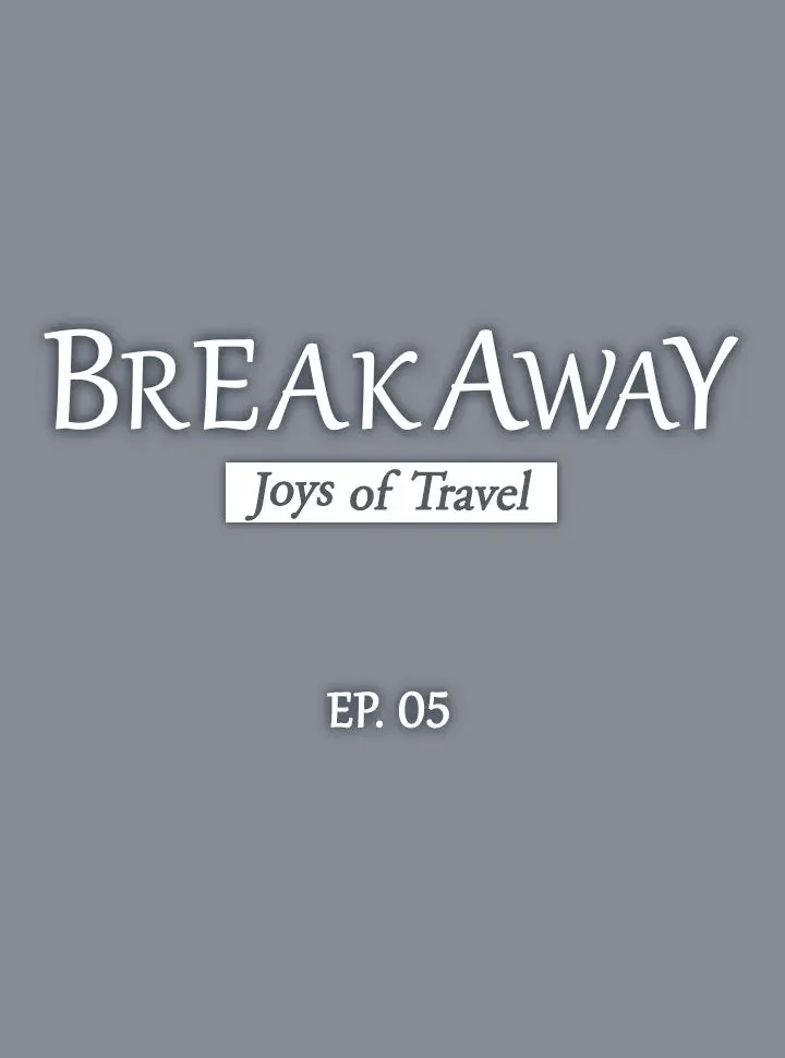 Breakaway Joys Of Travel Chapter 5 - Page 4