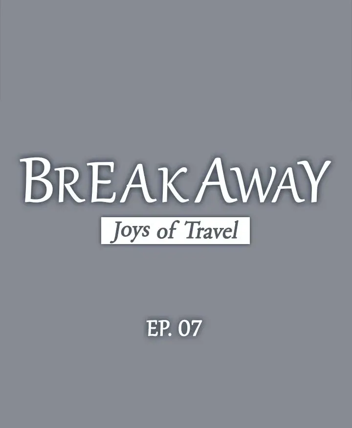 Breakaway Joys Of Travel Chapter 7 - Page 3