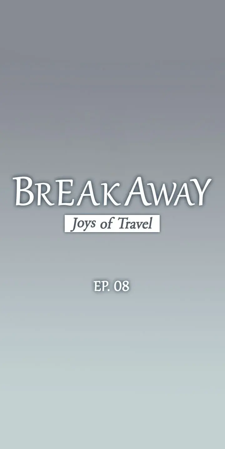 Breakaway Joys Of Travel Chapter 8 - Page 4