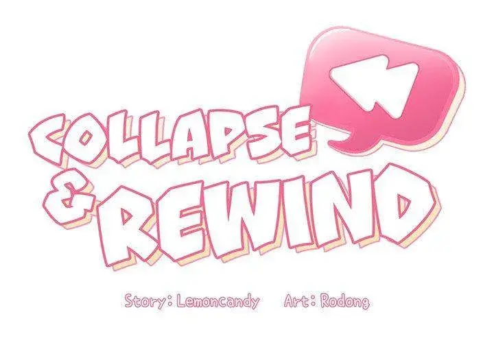 Collapse Rewind Chapter 7 - Page 2