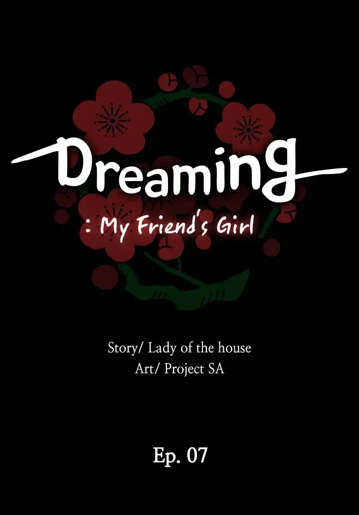 Dreaming My Friends Girl Chapter 7 - Page 7