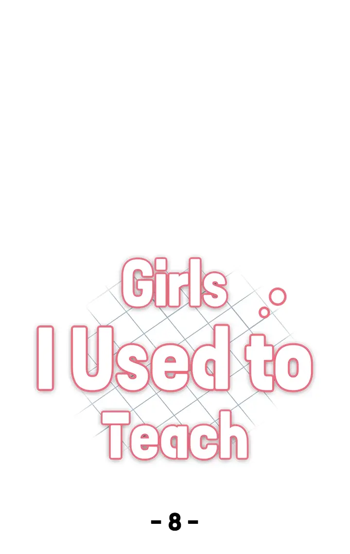 Girls I Used To Teach Chapter 8 - Page 4