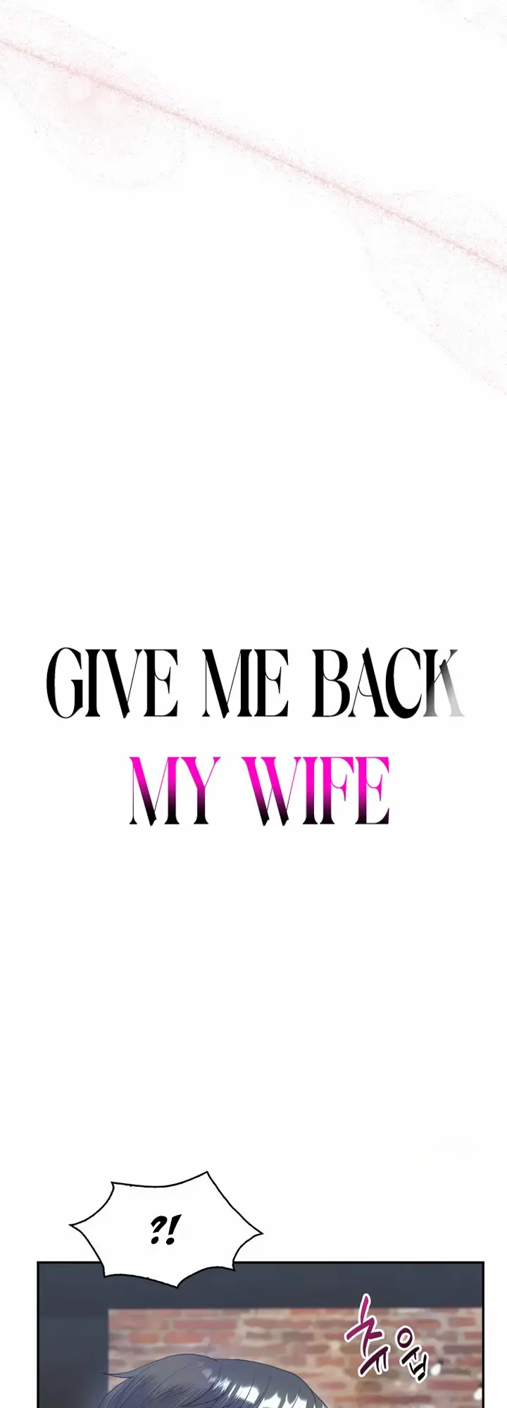 Give Me Back My Wife Chapter 11 - Page 4