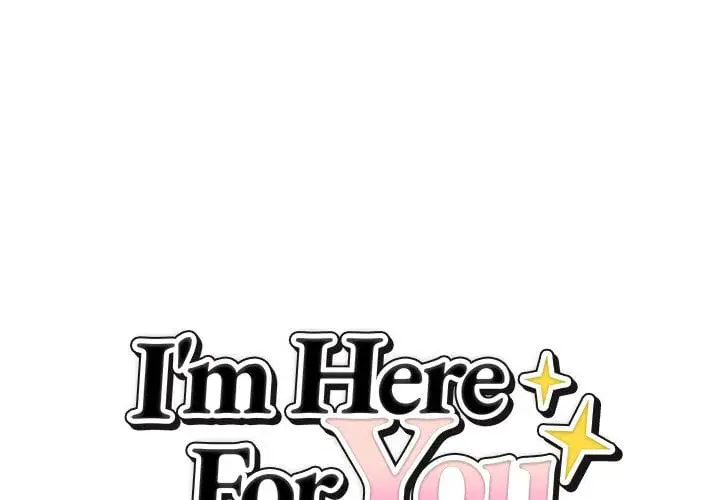 Im Here For You Chapter 32 - Page 1