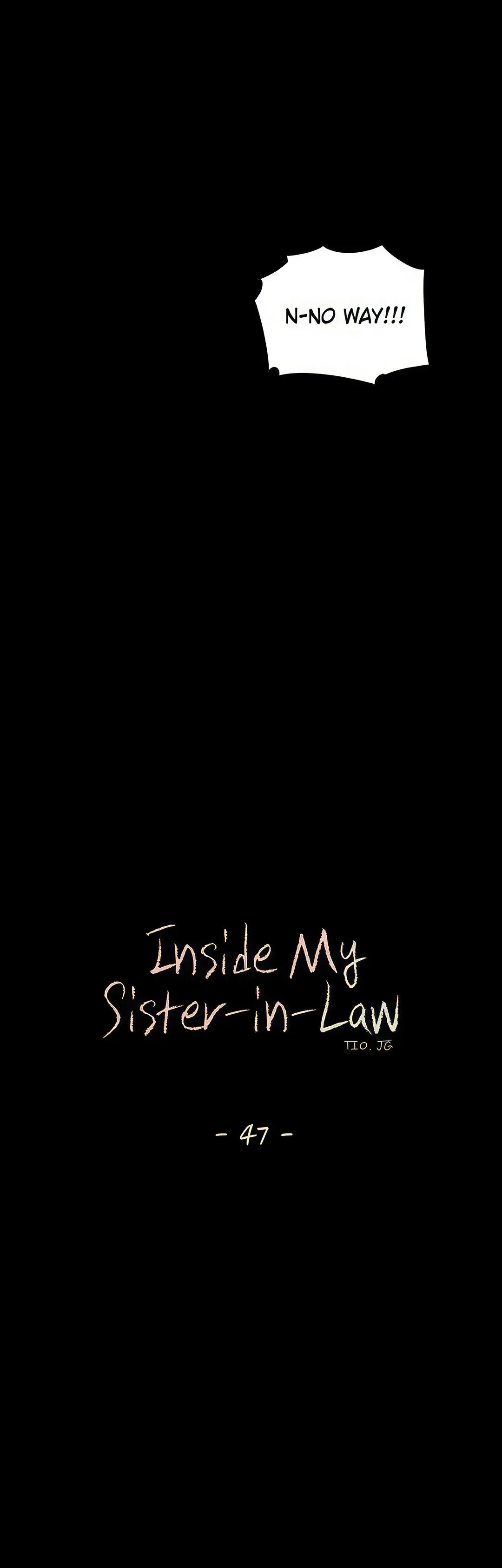 Inside My Sister In Law Chapter 47 - Page 47