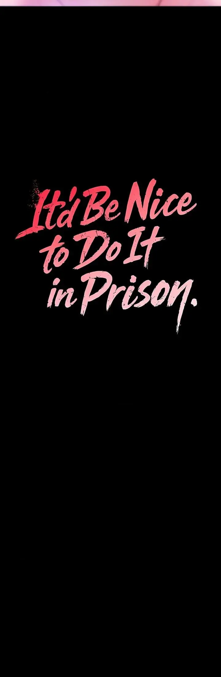 Itd Be Nice To Do It In Prison Chapter 5 - Page 16