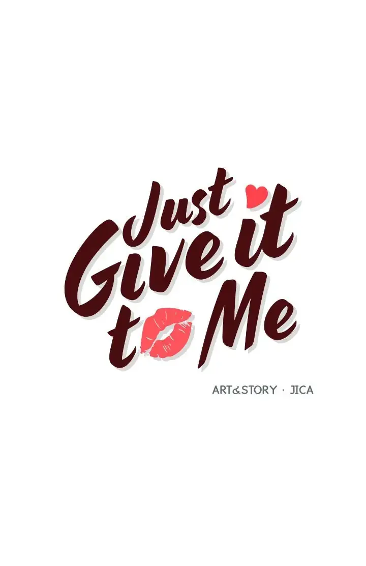Just Give It To Me Chapter 211 - Page 1