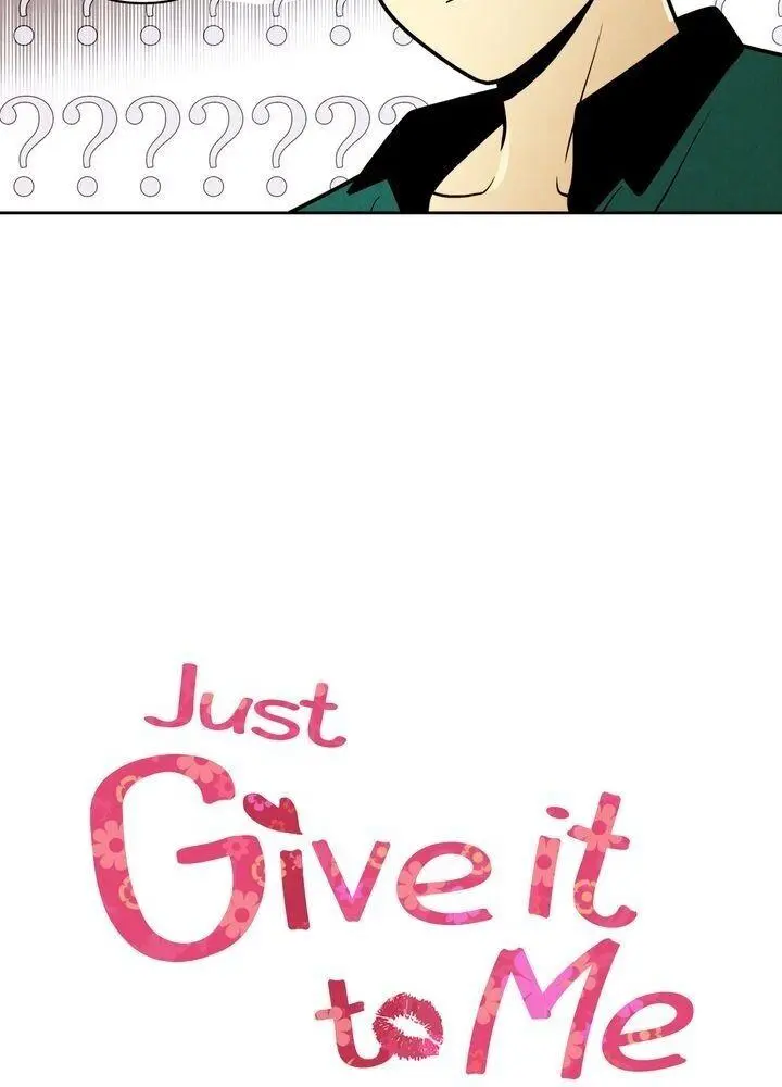 Just Give It To Me Chapter 82 - Page 2