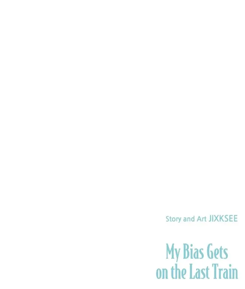 My Bias Gets On The Last Train Chapter 64 - Page 45