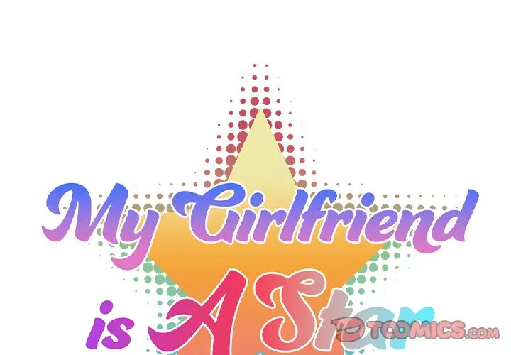 My Girlfriend Is A Star Chapter 17 - Page 2