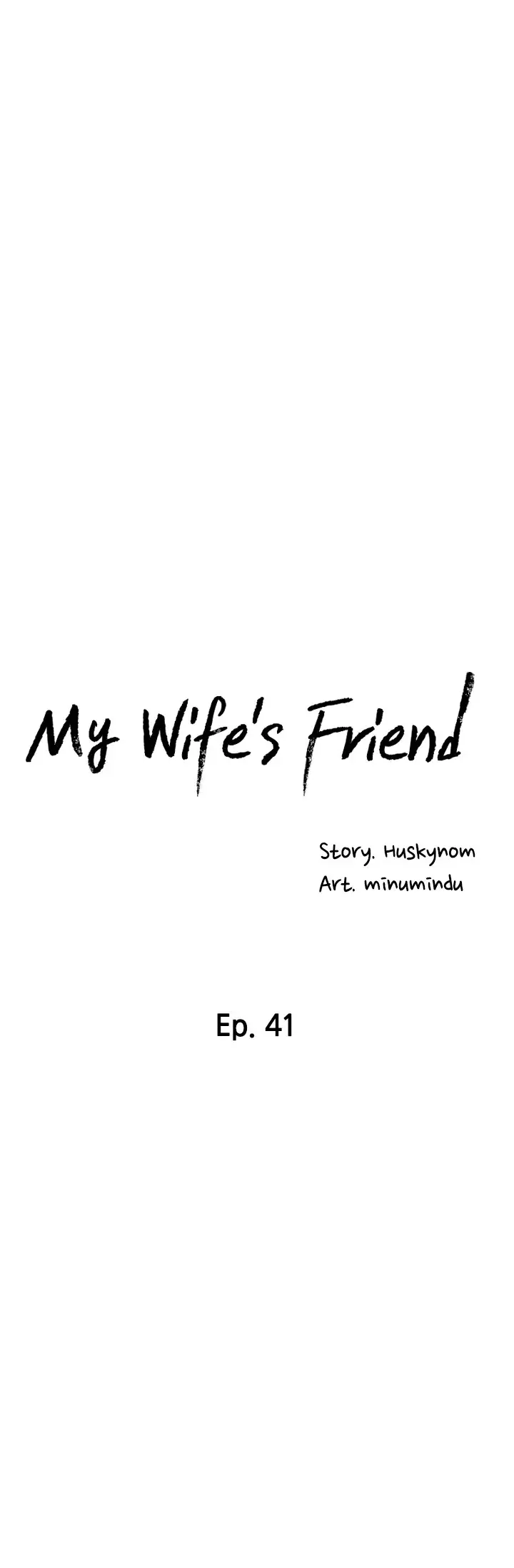 My Wifes Friend Chapter 41 - Page 3