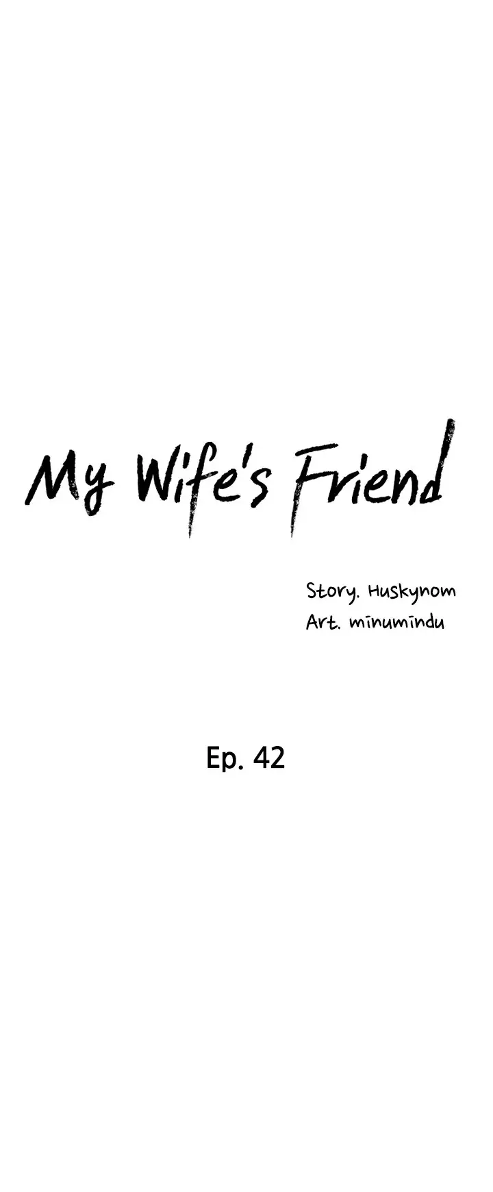 My Wifes Friend Chapter 42 - Page 4