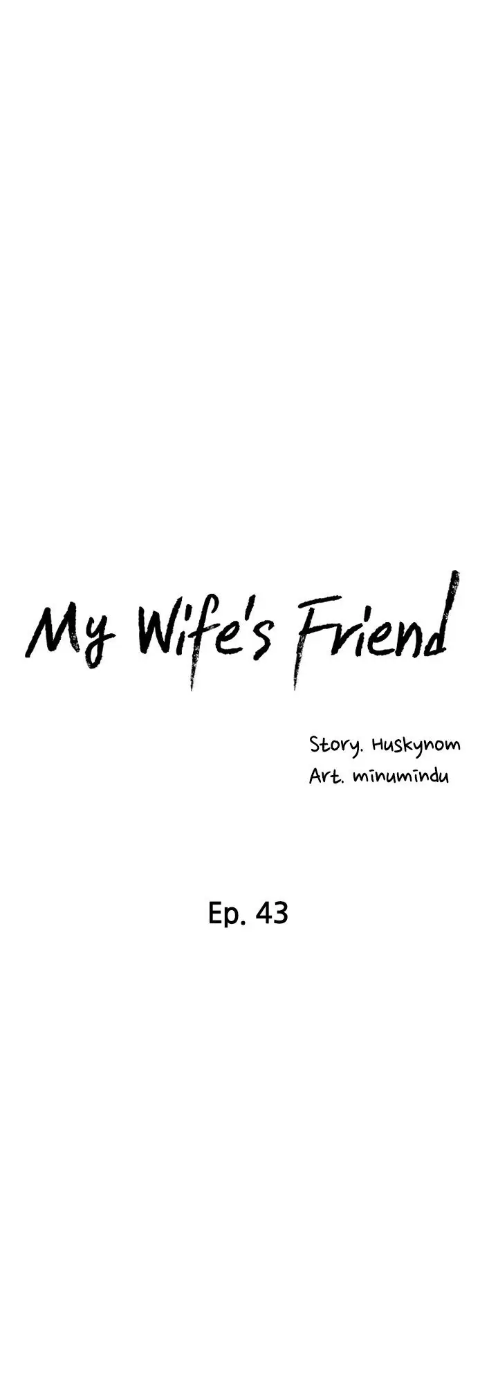 My Wifes Friend Chapter 43 - Page 3