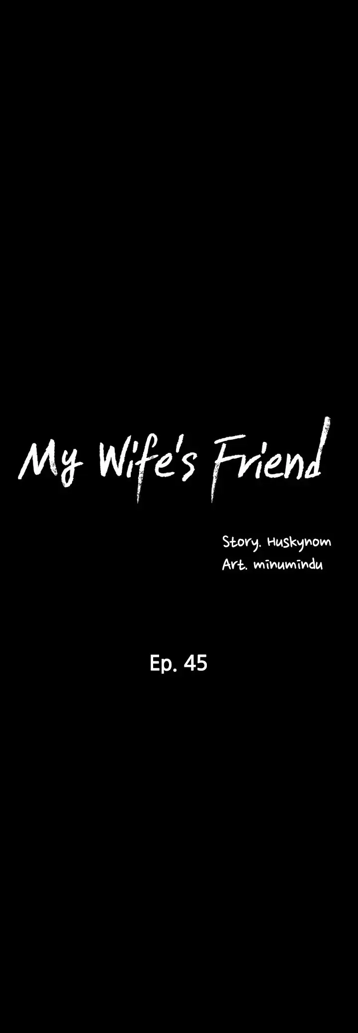 My Wifes Friend Chapter 45 - Page 5