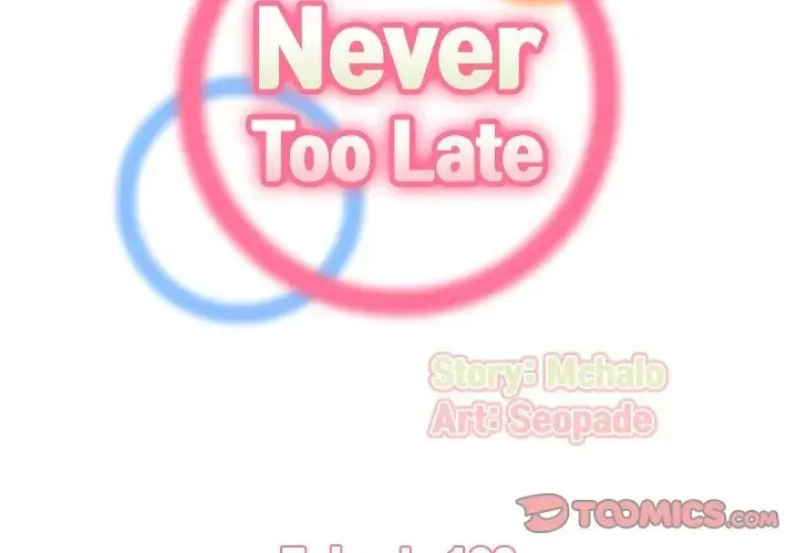 Never Too Late Chapter 102 - Page 2