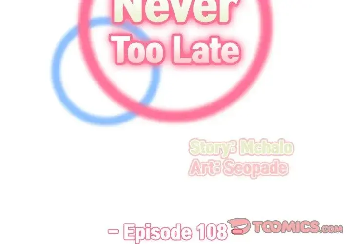 Never Too Late Chapter 108 - Page 2