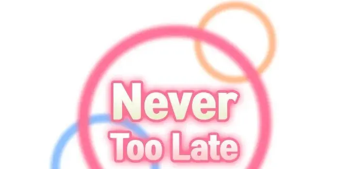 Never Too Late Chapter 118 - Page 1
