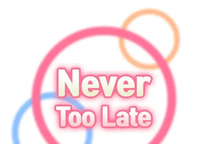 Never Too Late Chapter 49 - Page 1