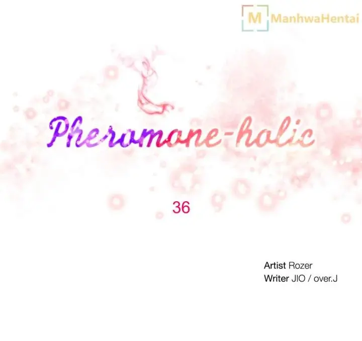 Pheromone Holic Chapter 36 - Page 7