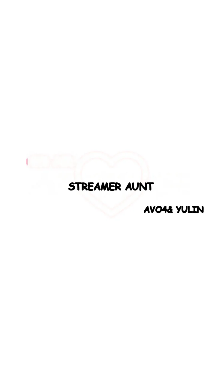 Streamer Aunt Chapter 18 - Page 10