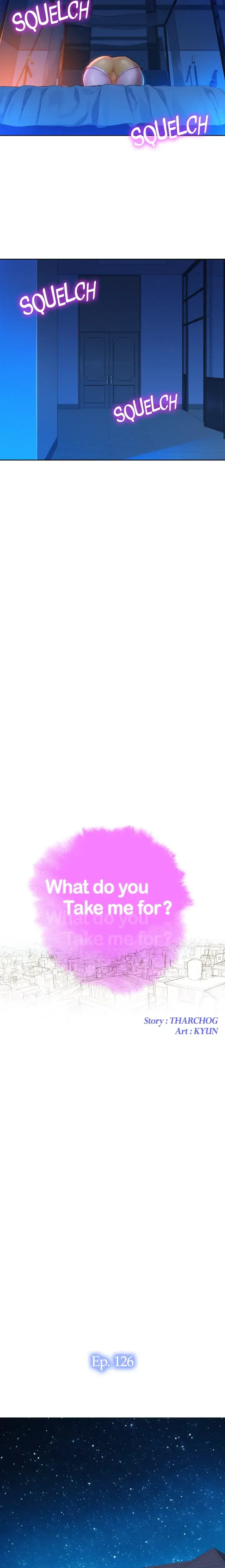 What Do You Take Me For Chapter 126 - Page 2