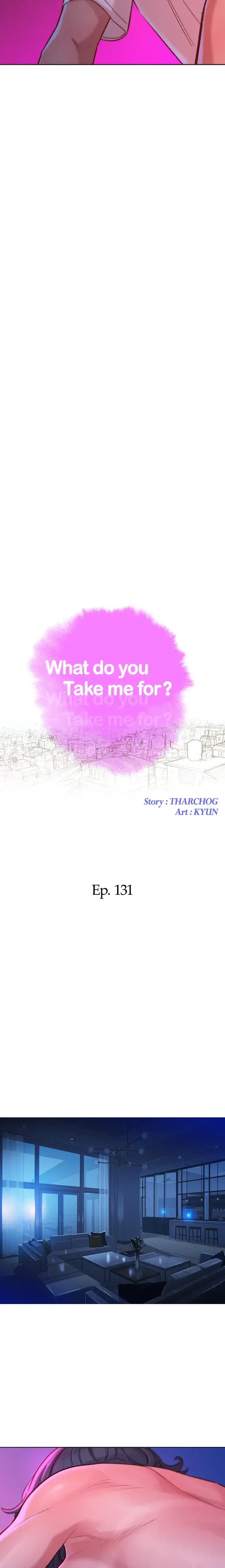 What Do You Take Me For Chapter 131 - Page 2