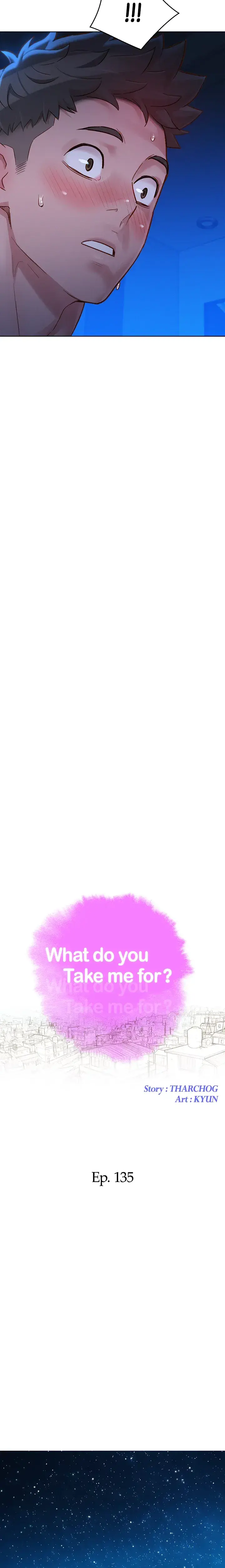 What Do You Take Me For Chapter 135 - Page 2