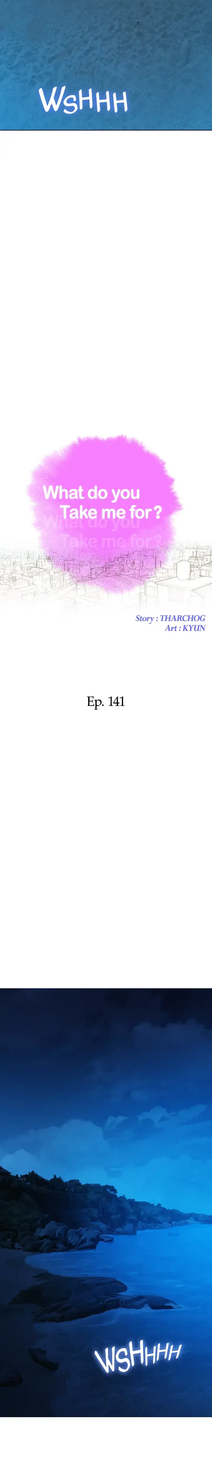 What Do You Take Me For Chapter 141 - Page 2