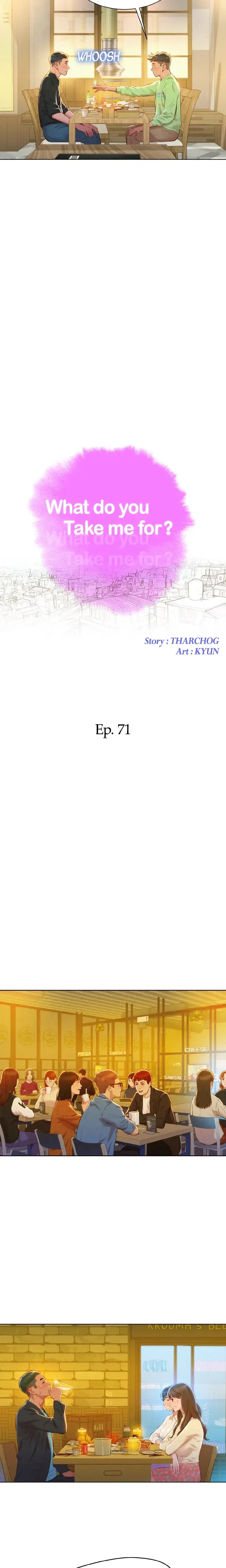 What Do You Take Me For Chapter 71 - Page 6
