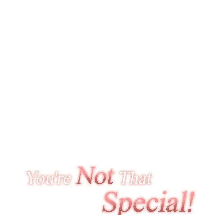 You Are Not That Special Chapter 19 - Page 22