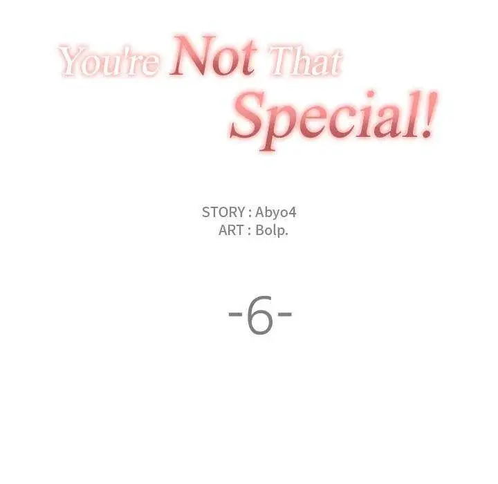 You Are Not That Special Chapter 6 - Page 24