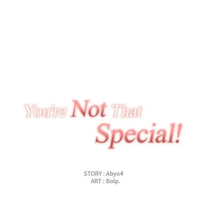 You Are Not That Special Chapter 7 - Page 32