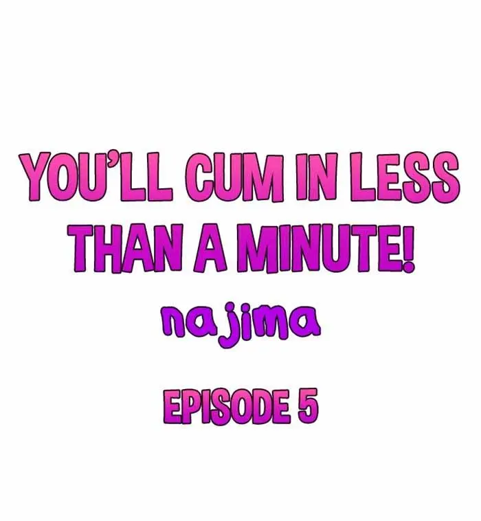 You Ll Cum In Less Than A Minute 2 Chapter 5 - Page 2