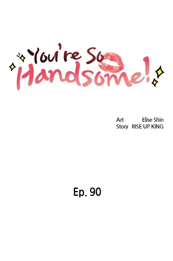 Youre So Handsome Chapter 90 - Page 6