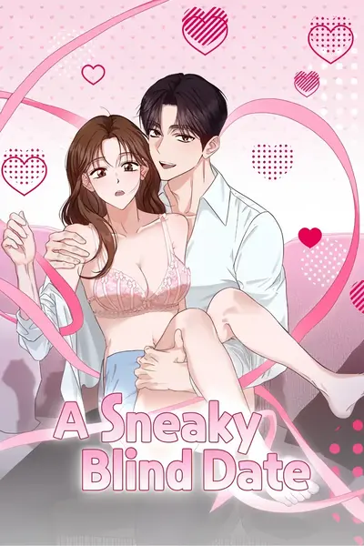A Sneaky Blind Date Manhwa (Uncensored)