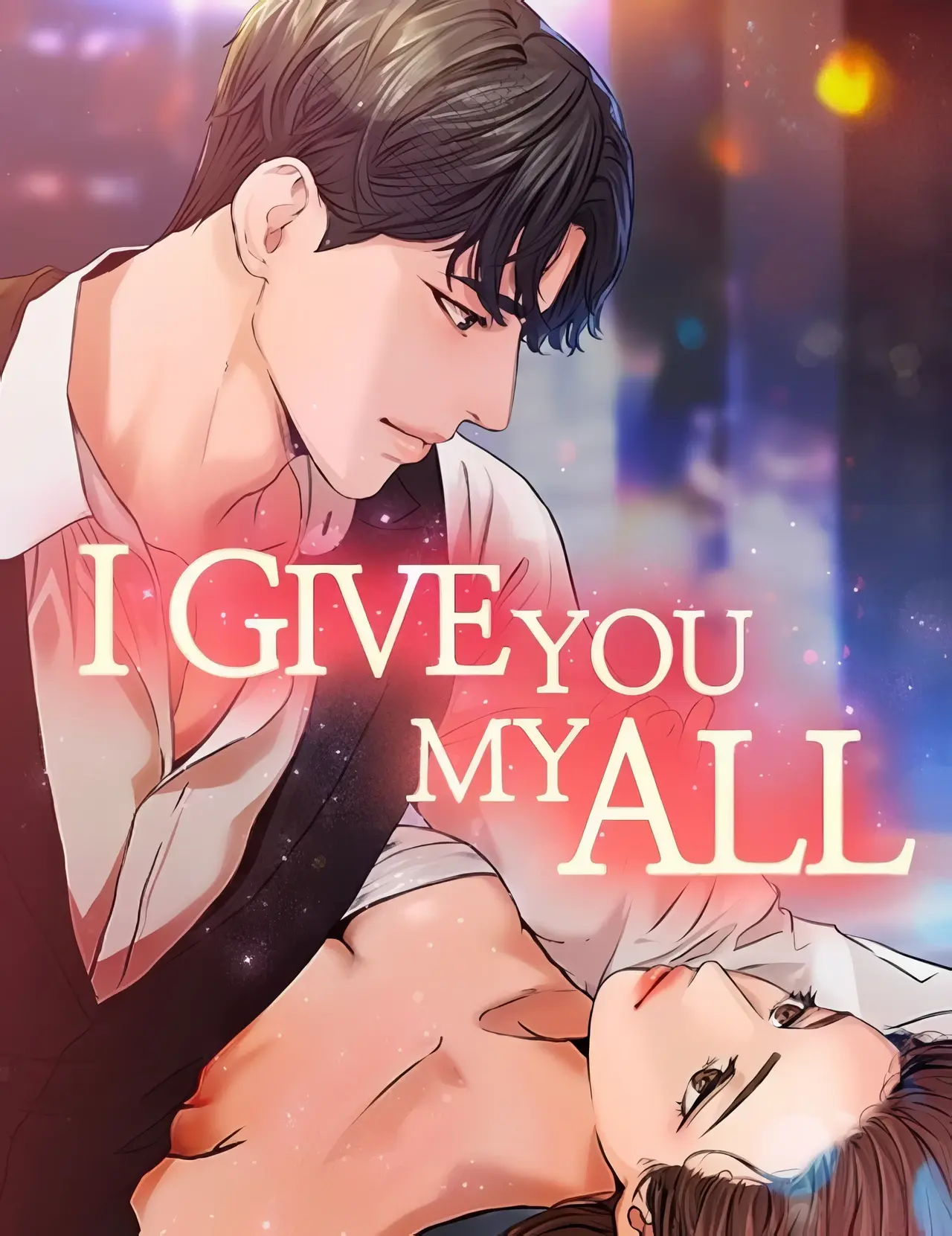 I Give You My All Manhwa (Uncensored)