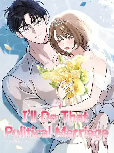 I'll Do That Political Marriage Manhwa (Uncensored)