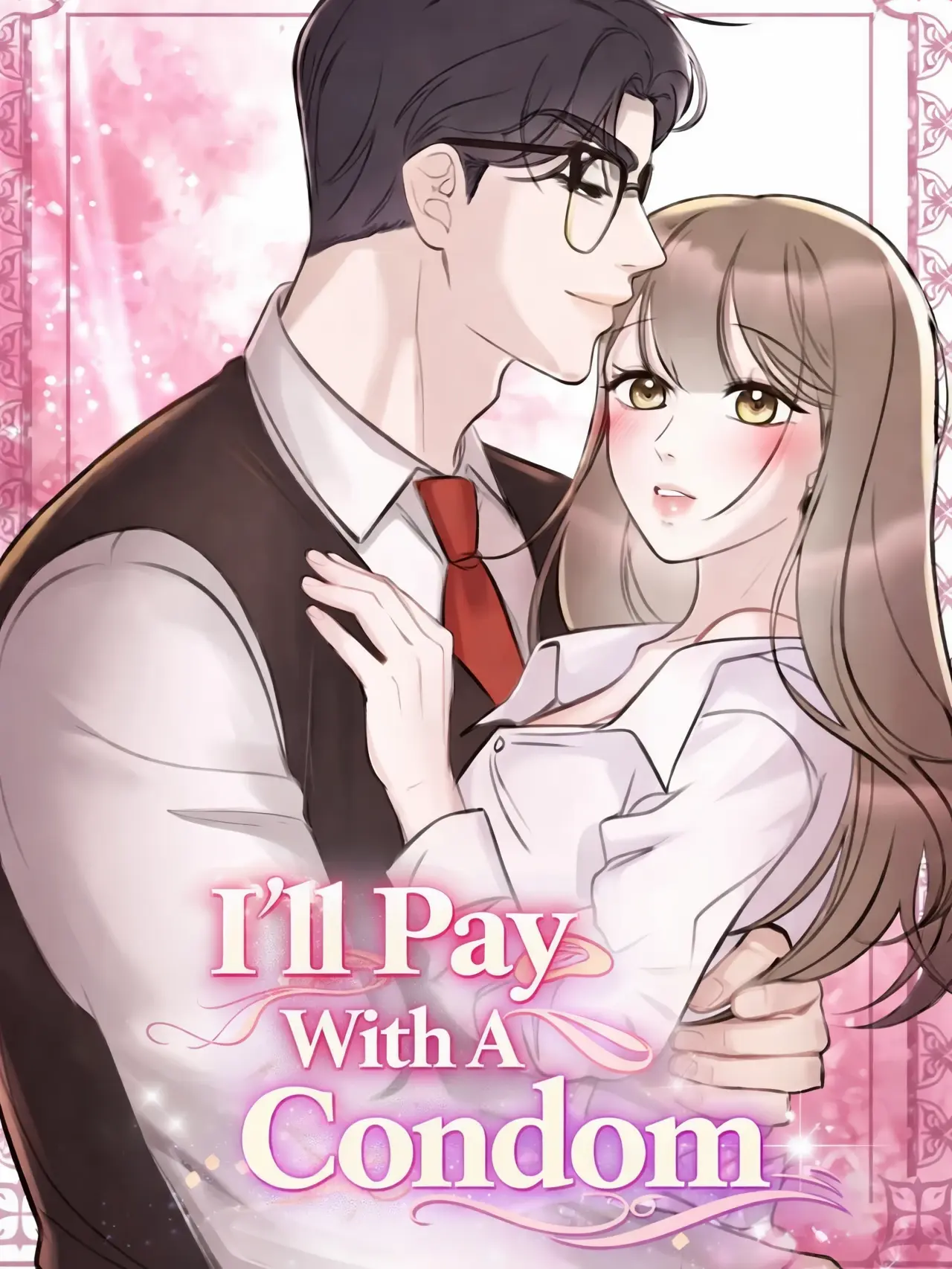 I'll Pay With A Condom Manhwa (Uncensored)